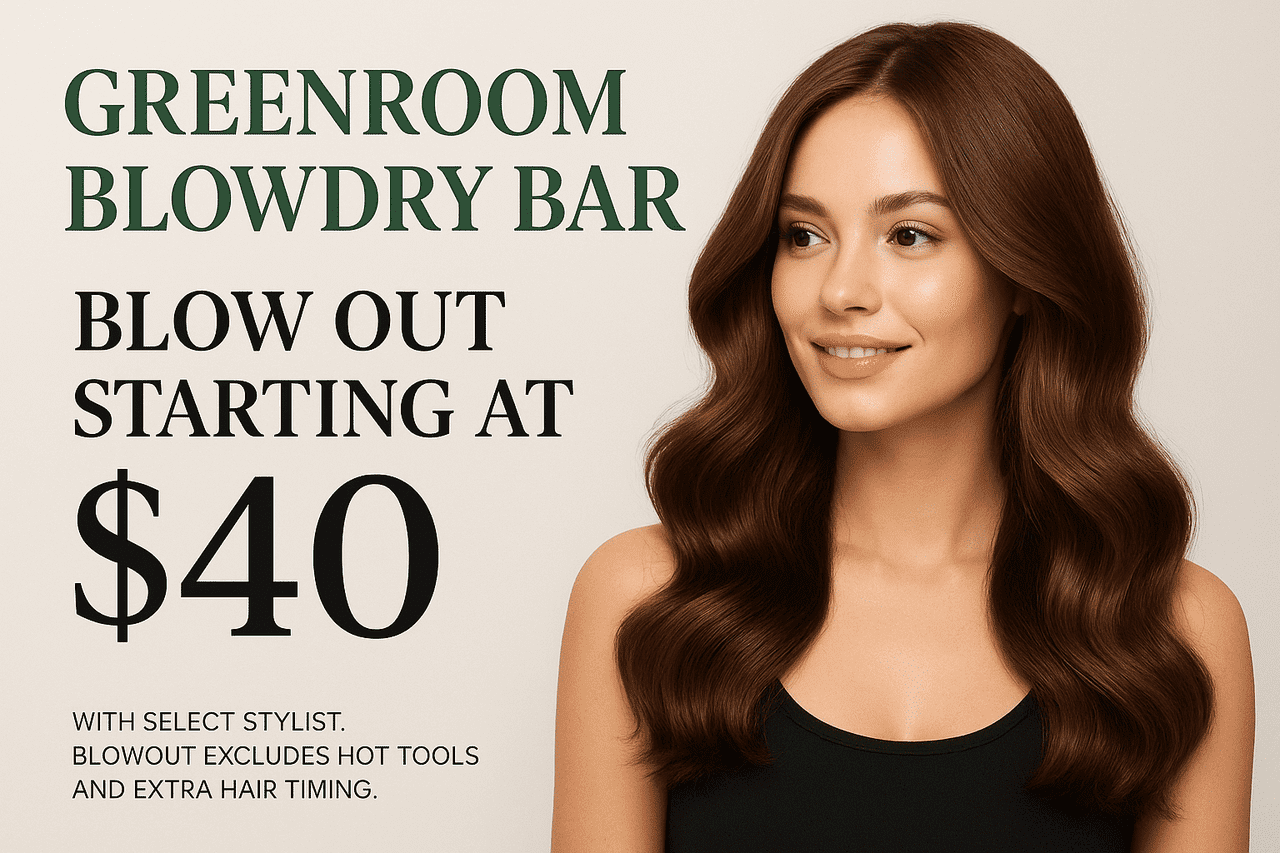 Greenroom Blowdry Bar offers blowouts starting at $40. Stylist price variations apply.